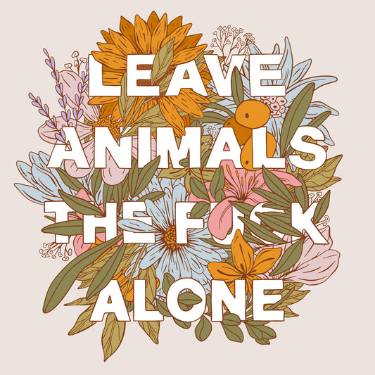 Leave Animals the F___ Alone | Unisex T-Shirt
