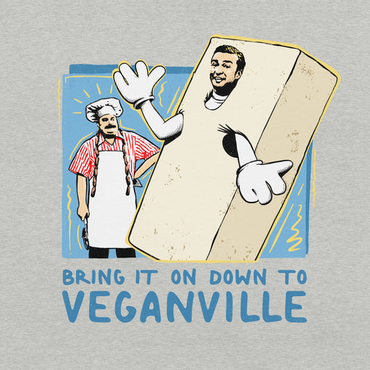 Bring It On Down To Veganville | Unisex T-Shirt