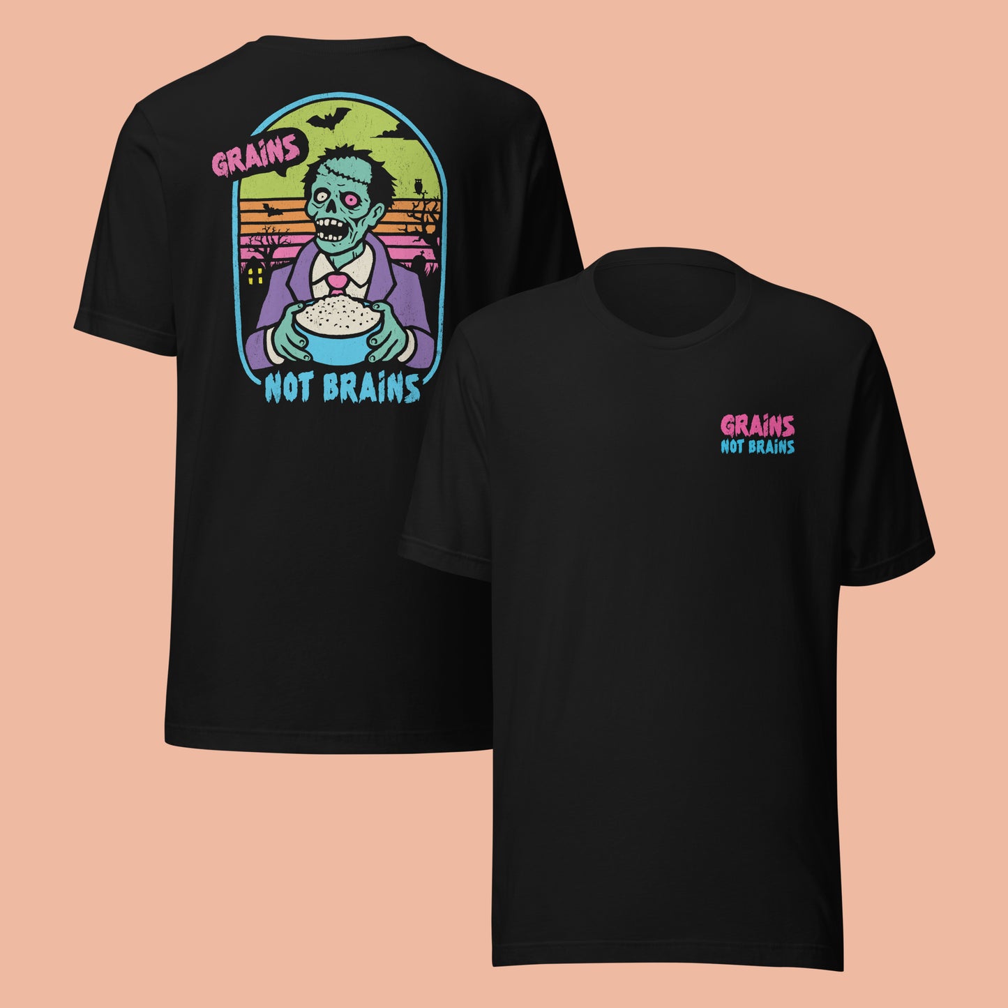 Grains Not Brains | Front & Back Unisex T-Shirt