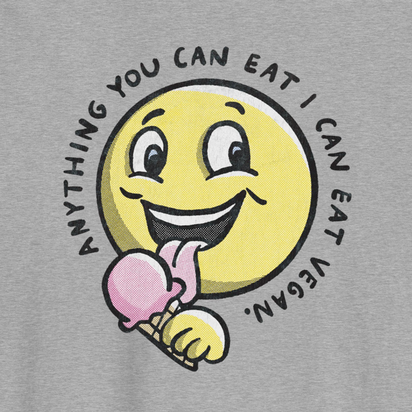 Anything You Can Eat I Can Eat Vegan  |  Unisex Organic Cotton T-Shirt