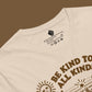 Be Kind To All Kinds | Unisex T-Shirt