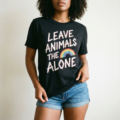 Leave Animals The 🌈 Alone | Unisex T-Shirt