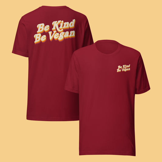 Be Kind Be Vegan  |  Front & Back Unisex T-Shirt