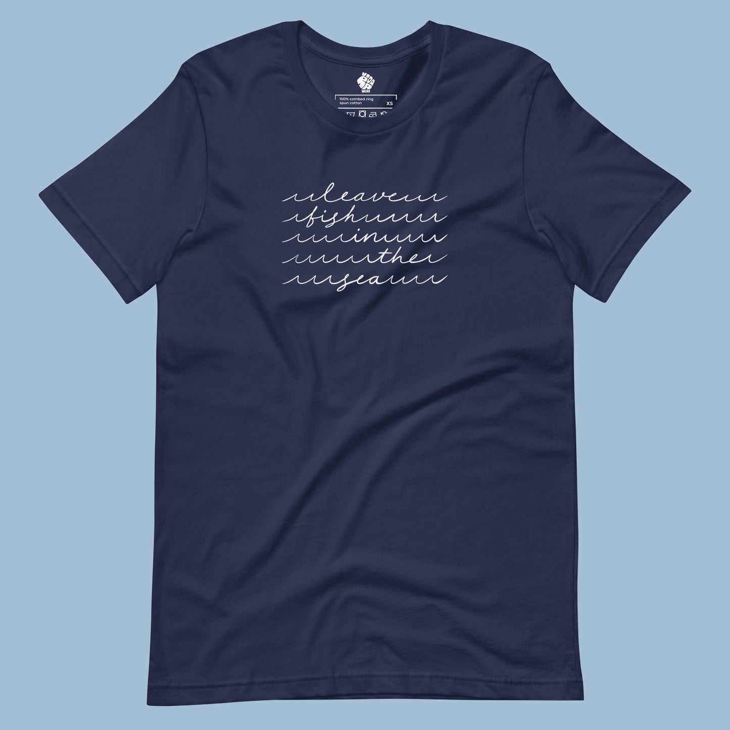 Leave Fish In The Sea | Unisex T-Shirt