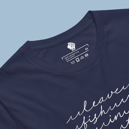 Leave Fish In The Sea | Unisex T-Shirt