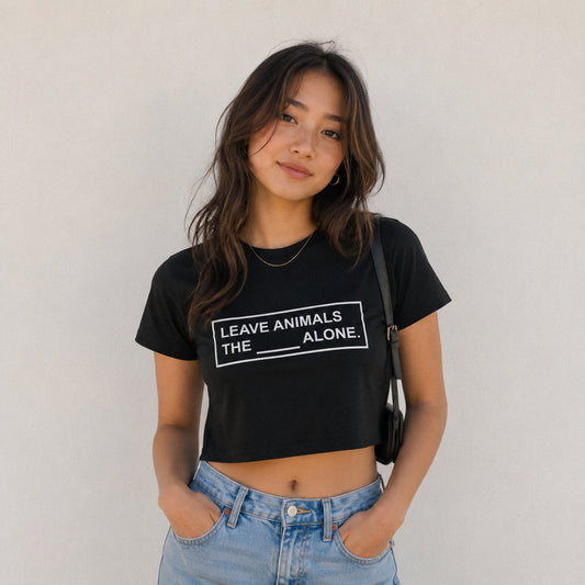 Leave Animals The ____ Alone | Women's Crop Top